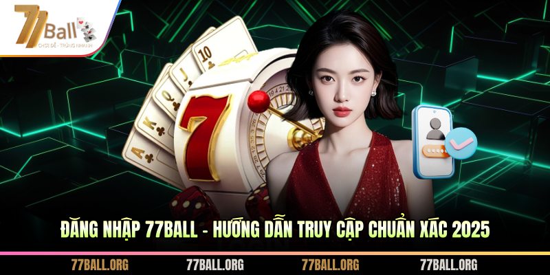 Đăng nhập 77BALL