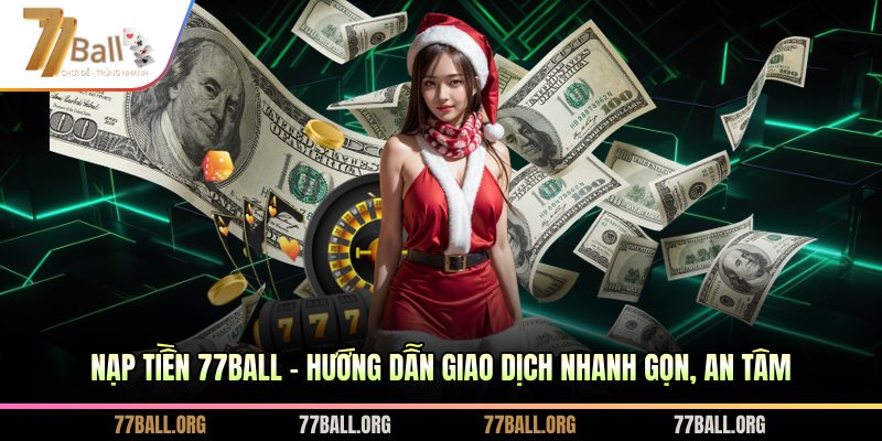 Nạp tiền 77BALL