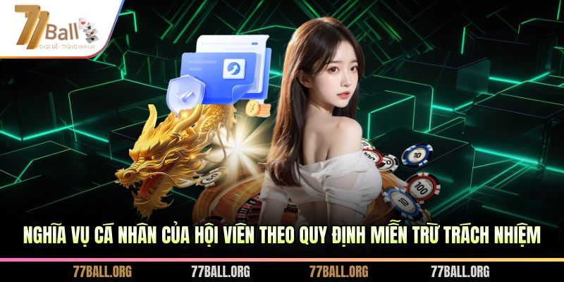 Nghĩa vụ cá nhân của hội viên theo quy định miễn trừ trách nhiệm