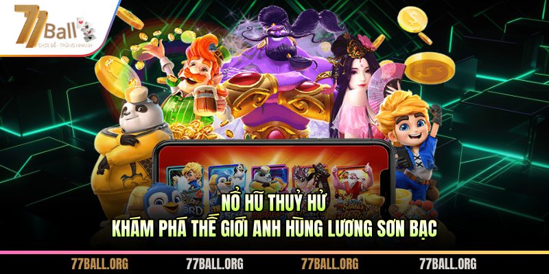 Nổ hũ Thuỷ Hử