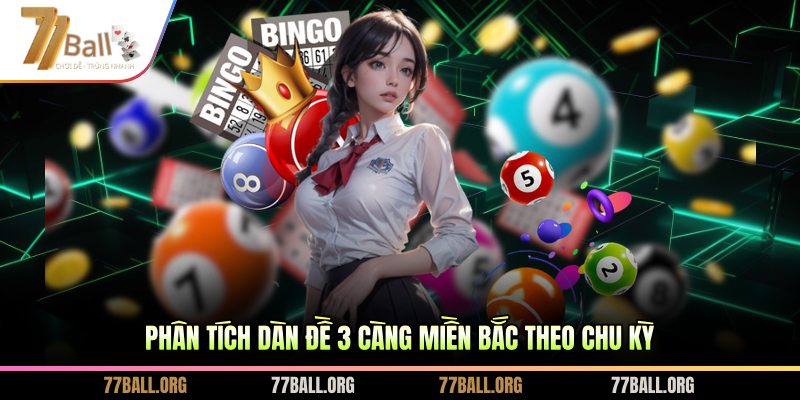 Phân tích dàn đề 3 càng miền bắc theo chu kỳ