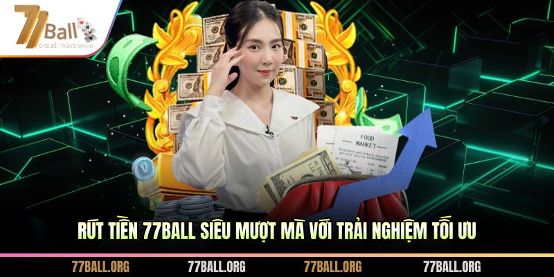 Rút tiền 77BALL